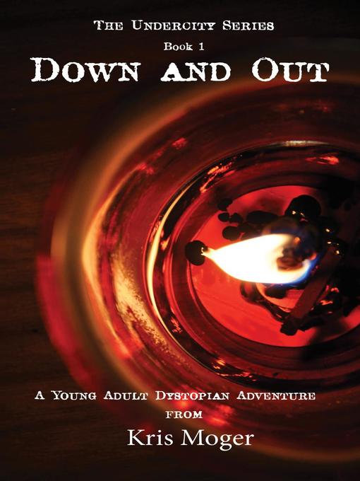 Title details for Down and Out by Kris Moger - Available